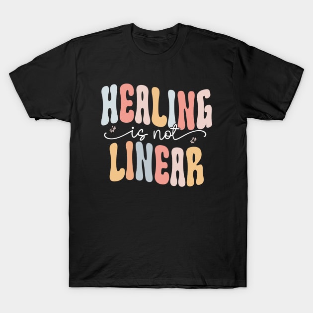 Healing Is Not Linear Shirt, Motivational Shirt, Positivity Shirt, Mental Health Shirt, Depression Shirt, Psychologist Gift, Self Love T-Shirt by ILOVEY2K